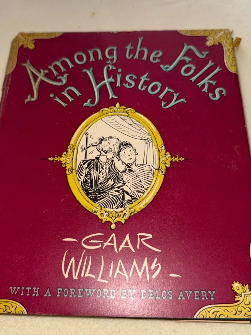 Among The Folks in History 1947 How to keep from Growing Old 1948 GAAR WILLIAMS